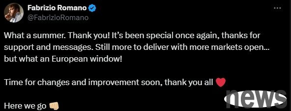 Goodbye at the winter window! The summer window is officially closed, Romano thanks fans: Unforgettable summer, thank you everyone